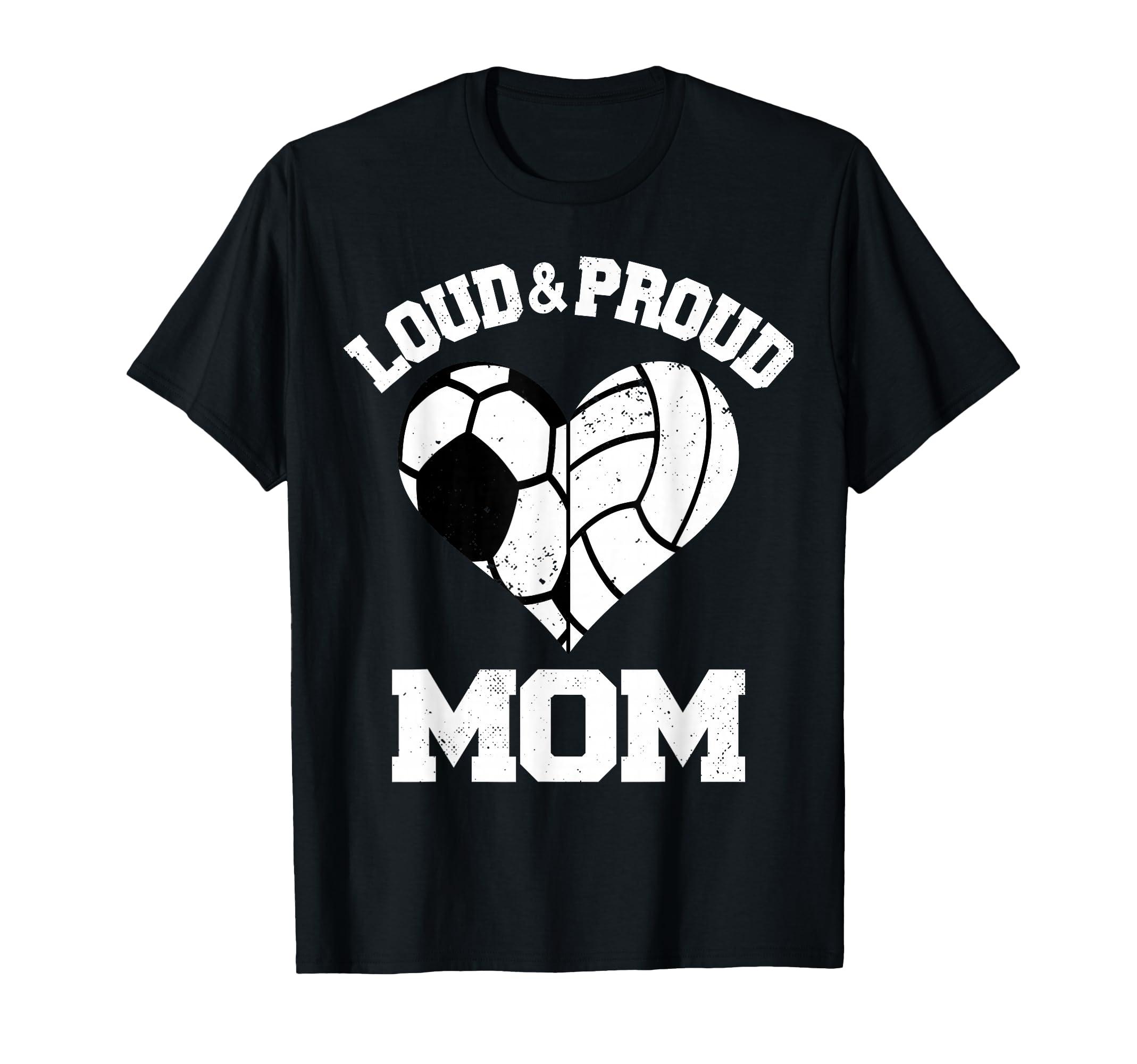 Loud Proud Mom Soccer Volleyball Heart T-Shirt - Unique Graphic Unisex - T-Shirt, Sweatshirt, Hoodie
