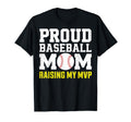 Proud Baseball Mom Raising My Mvp T-Shirt - Casual Everyday Wear for Adults - T-Shirt, Sweatshirt, Hoodie