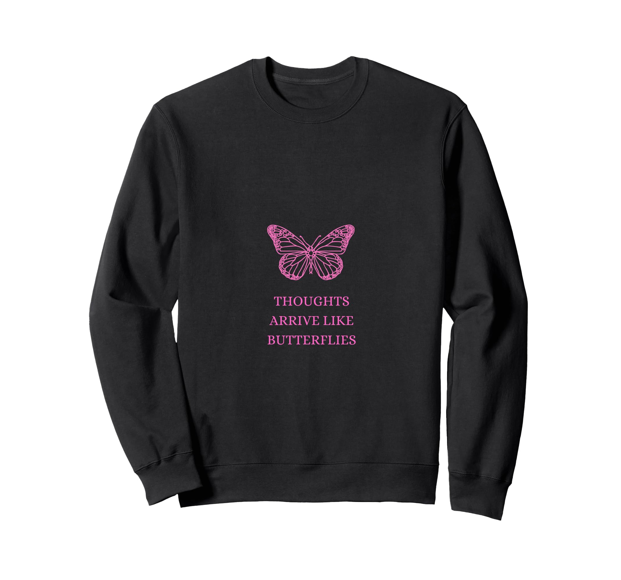 Thoughts Arrive Like Sweatshirt - Fun Novelty Design for Adults - T-Shirt, Sweatshirt, Hoodie