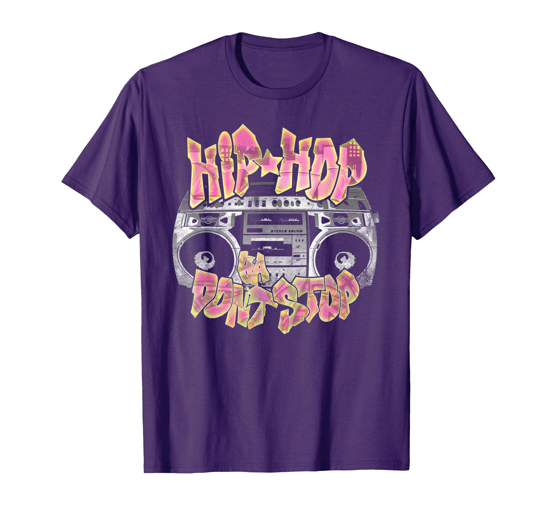 Hip Hop Ya Dont Stop Old School 80S T-Shirt - Streetwear Style Men Women - T-Shirt, Sweatshirt, Hoodie