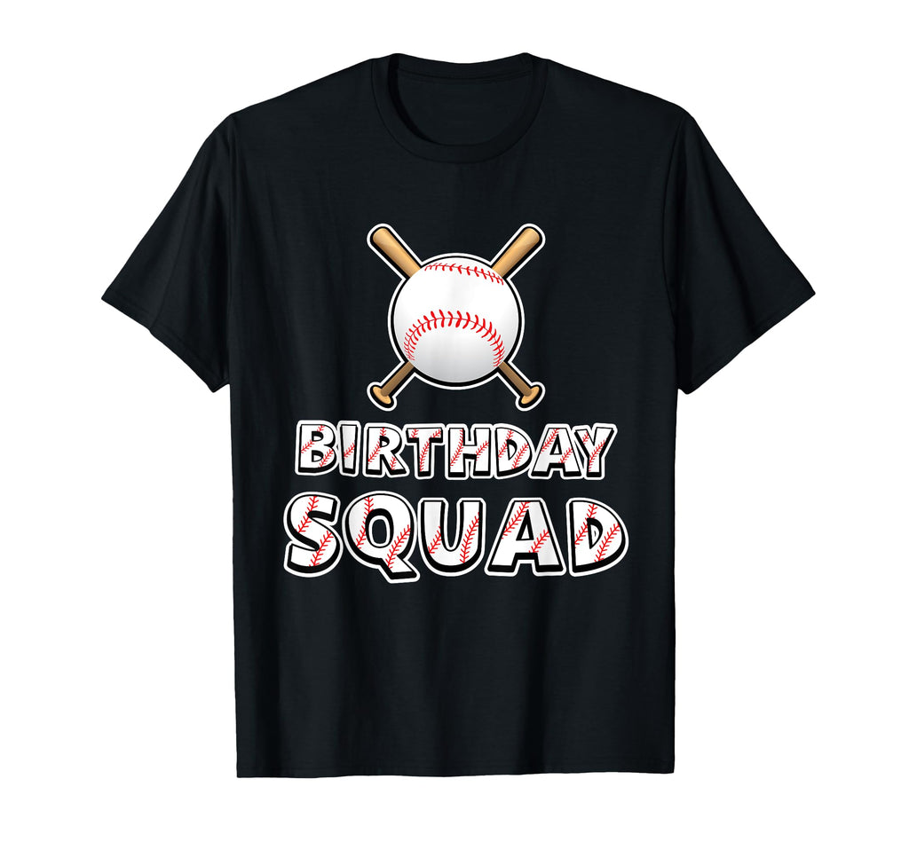Birthday Squad Baseball Sport Team T-Shirt - Unique Graphic Unisex - T-Shirt, Sweatshirt, Hoodie