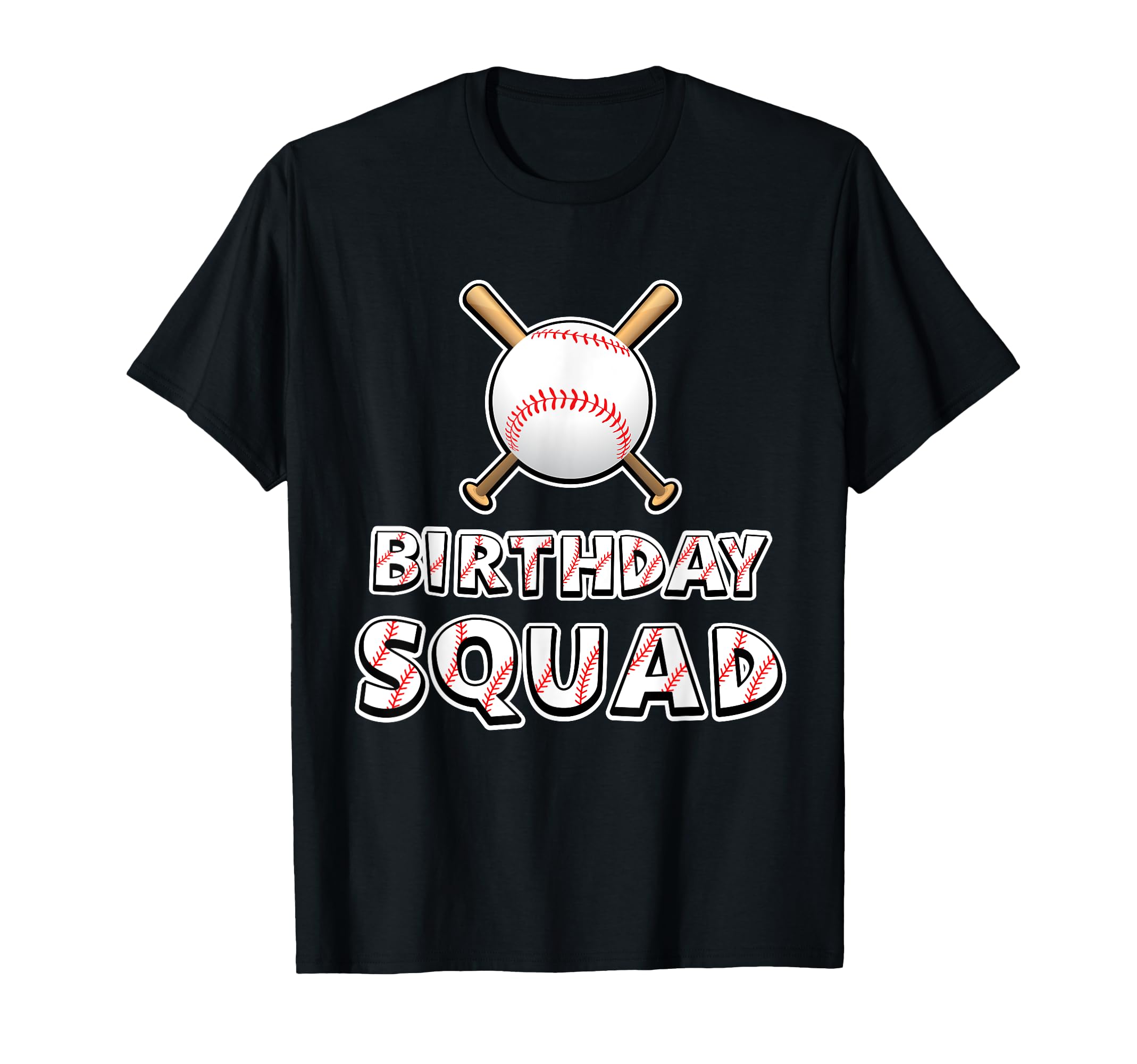 Birthday Squad Baseball Sport Team T-Shirt - Unique Graphic Unisex - T-Shirt, Sweatshirt, Hoodie