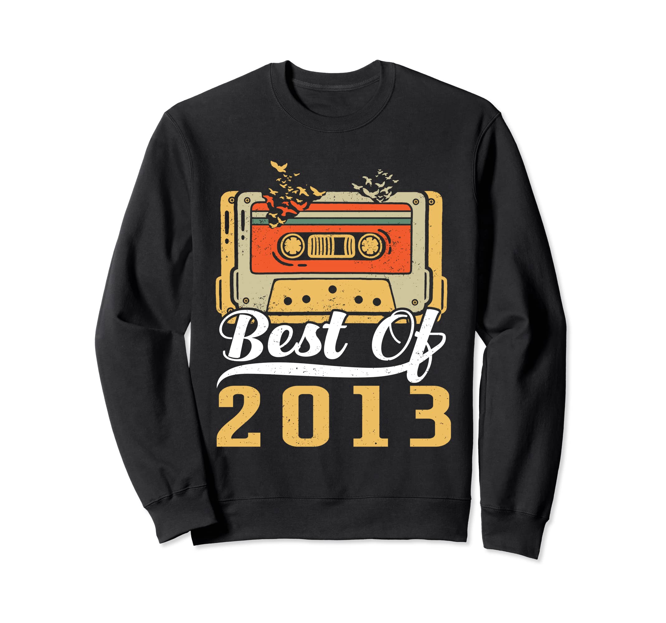 Best 2013 Cassette Tape 10 Years Sweatshirt - Custom Art Print Men Women - T-Shirt, Sweatshirt, Hoodie