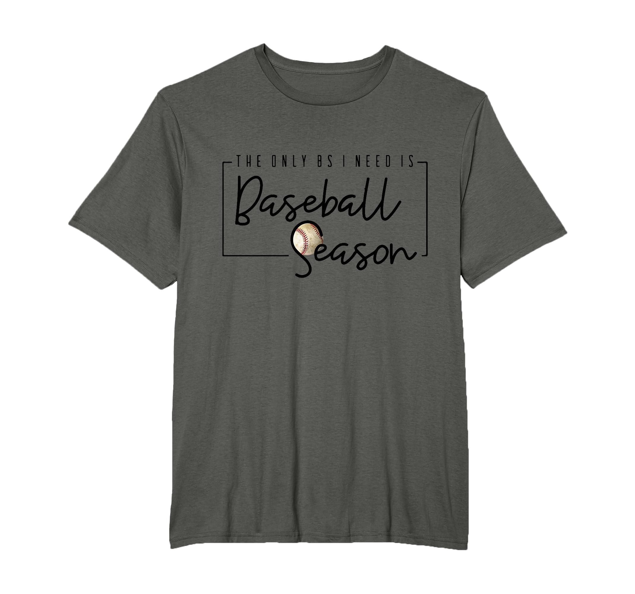 Only Bs I Need Is Baseball Season T-Shirt - Unique Graphic for Adults - T-Shirt, Sweatshirt, Hoodie