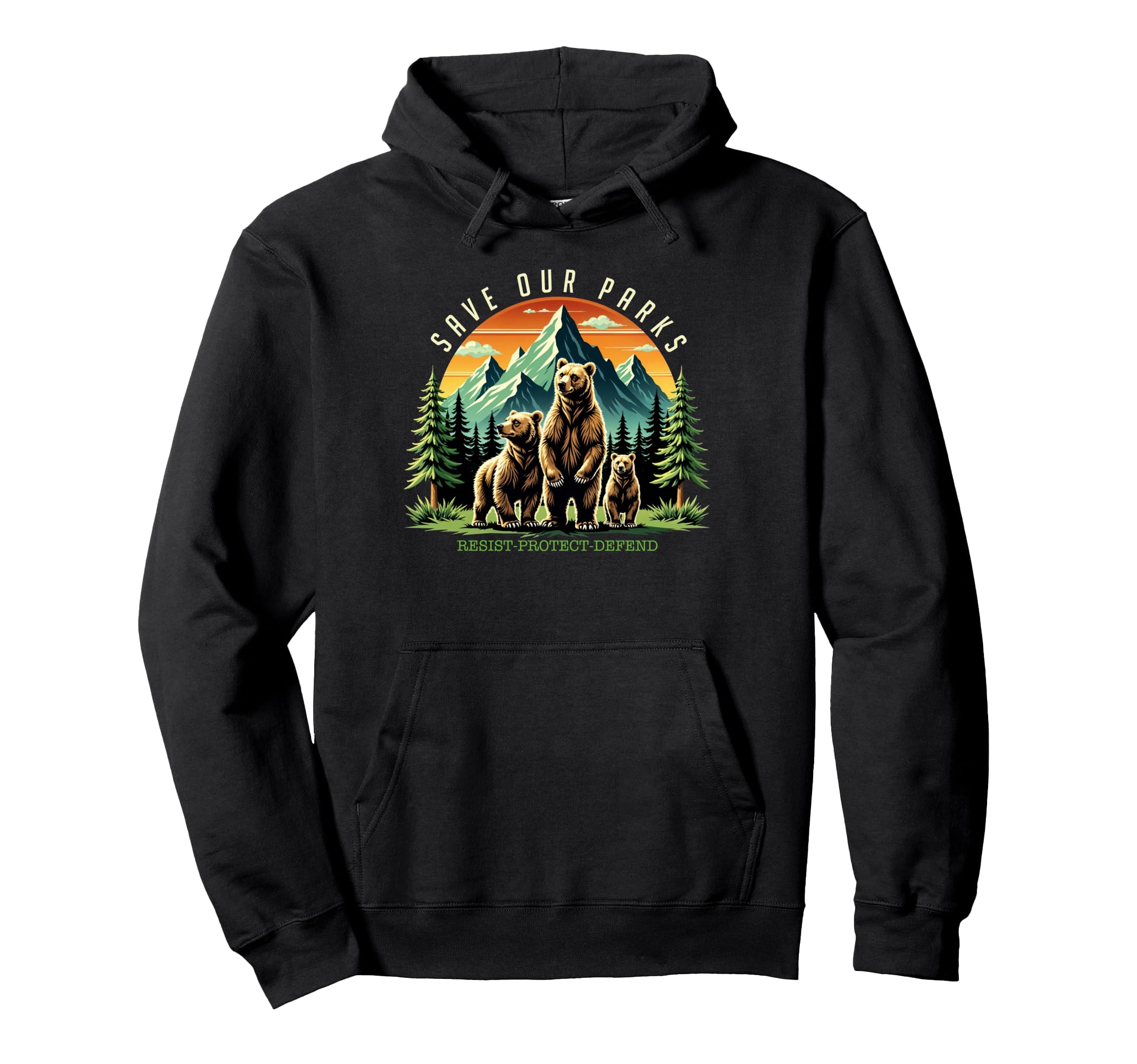 Protect Bear Save Our Parks Resist Hoodie - Unique Graphic for Adults - T-Shirt, Sweatshirt, Hoodie