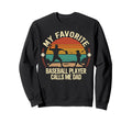 My Favorite Baseball Player Calls Sweatshirt - Custom Art Print Men Women - T-Shirt, Sweatshirt, Hoodie