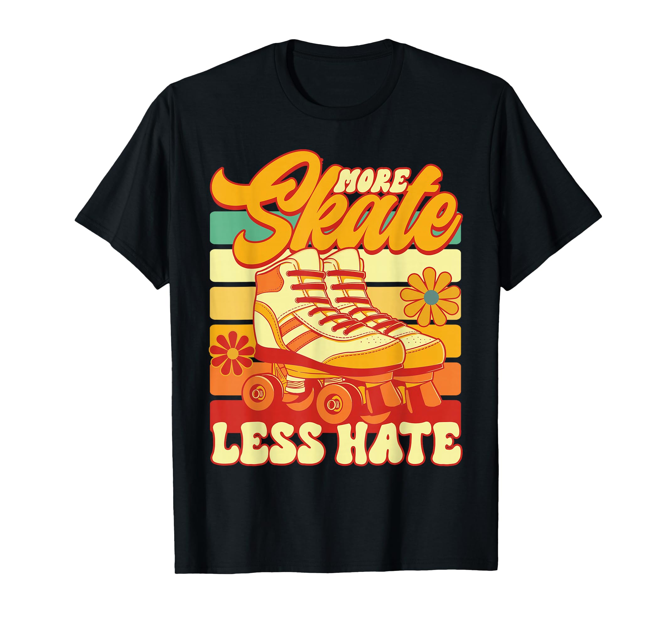 Roller Skating More Skate Less T-Shirt - Fun Novelty Design for Adults - T-Shirt, Sweatshirt, Hoodie