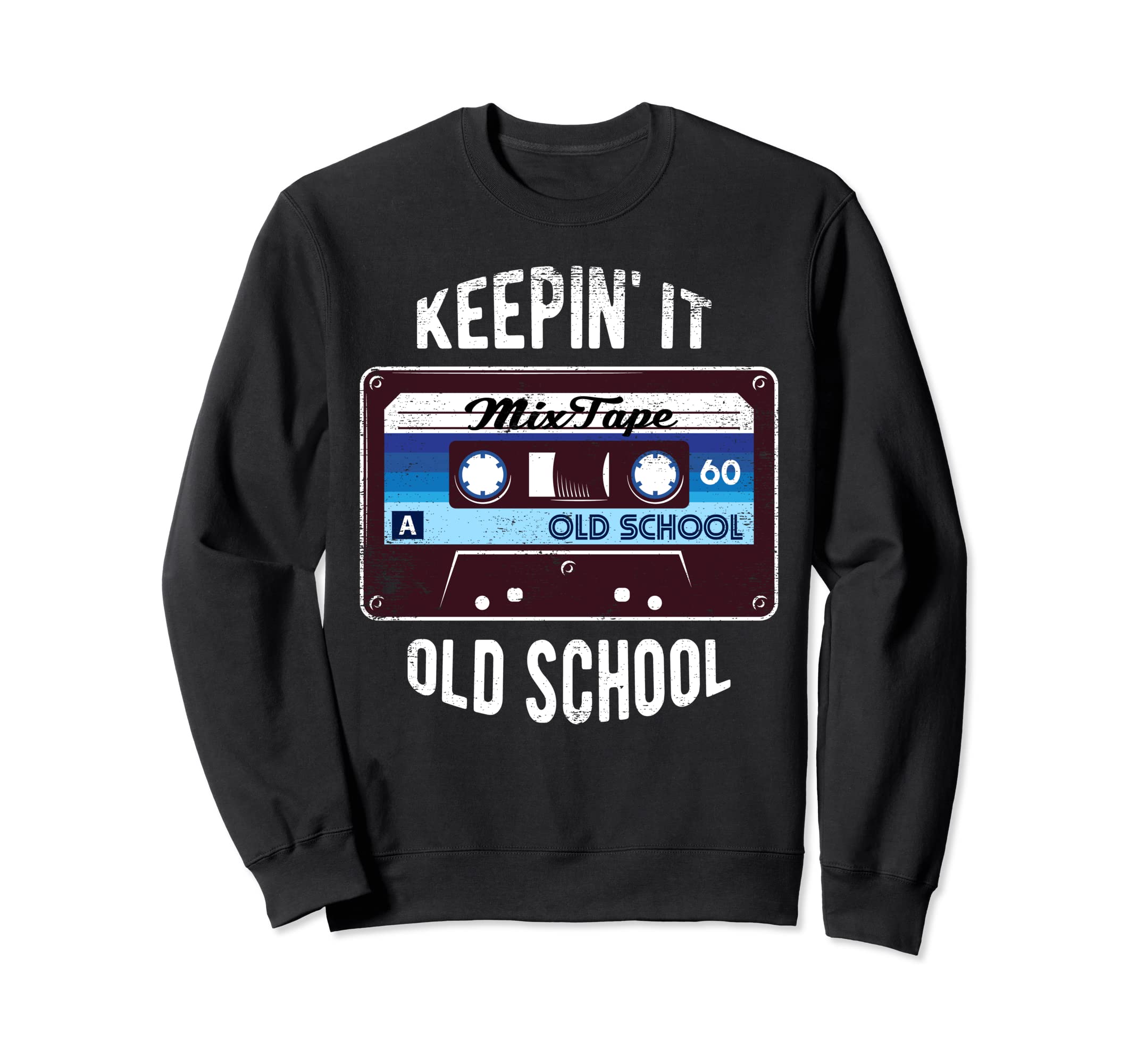 Keepin It Old School Cassette Sweatshirt - Aesthetic Graphic Men Women - T-Shirt, Sweatshirt, Hoodie