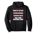 Funny Full Time Baseball Dad Quotes Hoodie - Aesthetic Graphic Unisex - T-Shirt, Sweatshirt, Hoodie