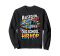 Raised Old School Hip Hop Cassette Sweatshirt - Minimalist Print Men Women - T-Shirt, Sweatshirt, Hoodie