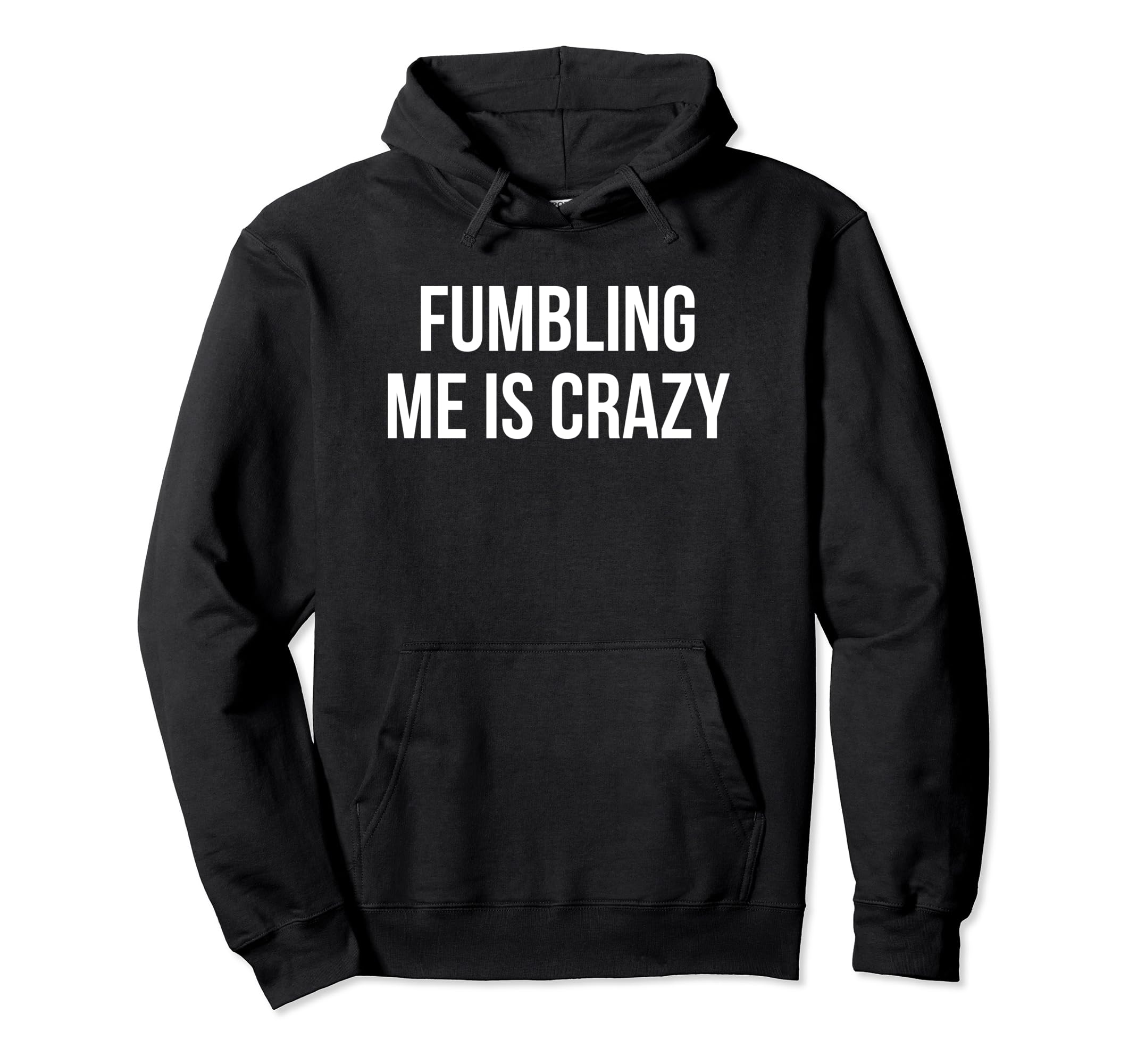 Fumbling Me Is Crazy Y2K Aesthetic Hoodie - Minimalist Print for Adults - T-Shirt, Sweatshirt, Hoodie