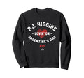 Pj Higgins Lovin Valentines Day Sweatshirt - Fun Novelty Design for Adults - T-Shirt, Sweatshirt, Hoodie