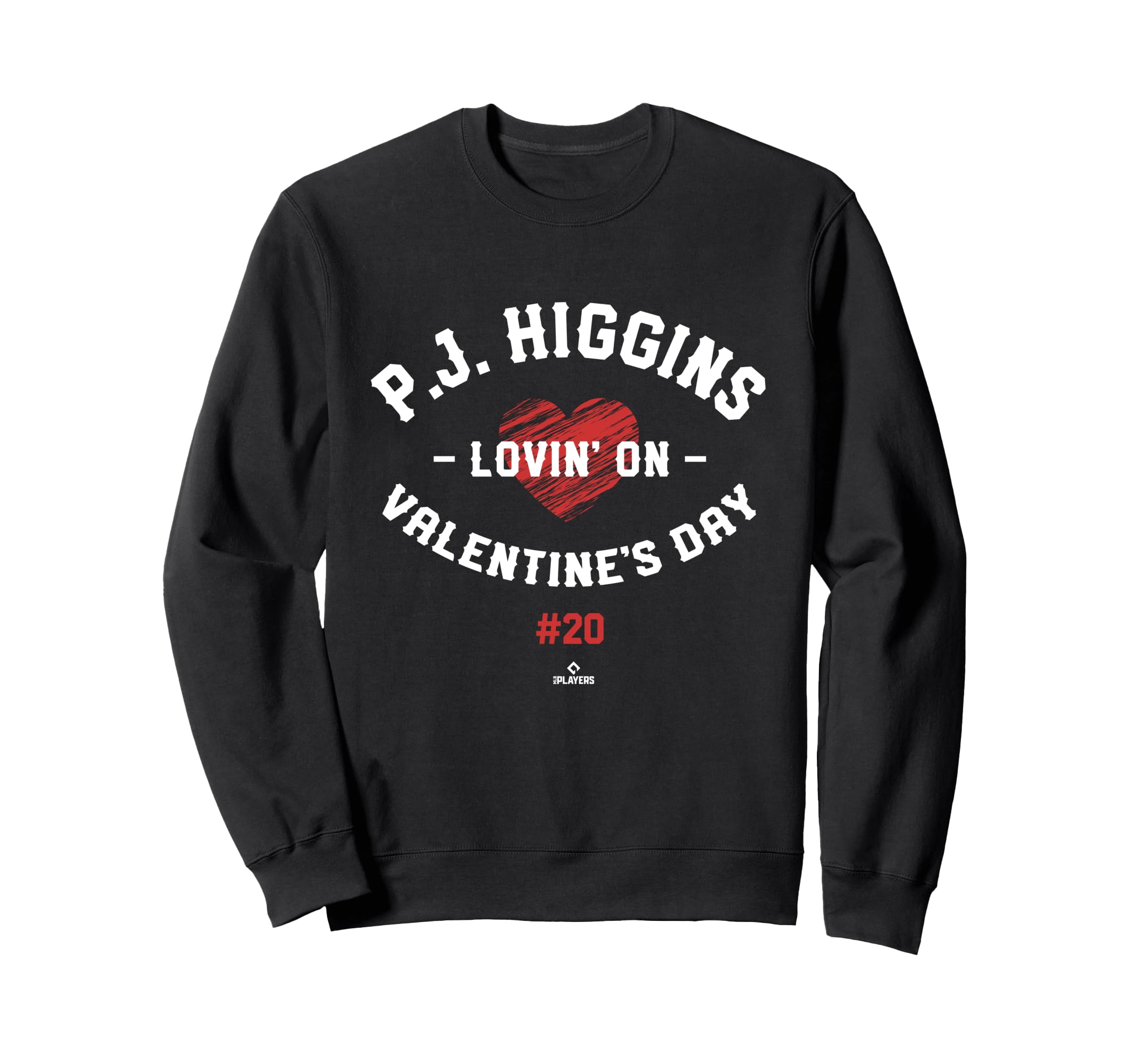 Pj Higgins Lovin Valentines Day Sweatshirt - Fun Novelty Design for Adults - T-Shirt, Sweatshirt, Hoodie