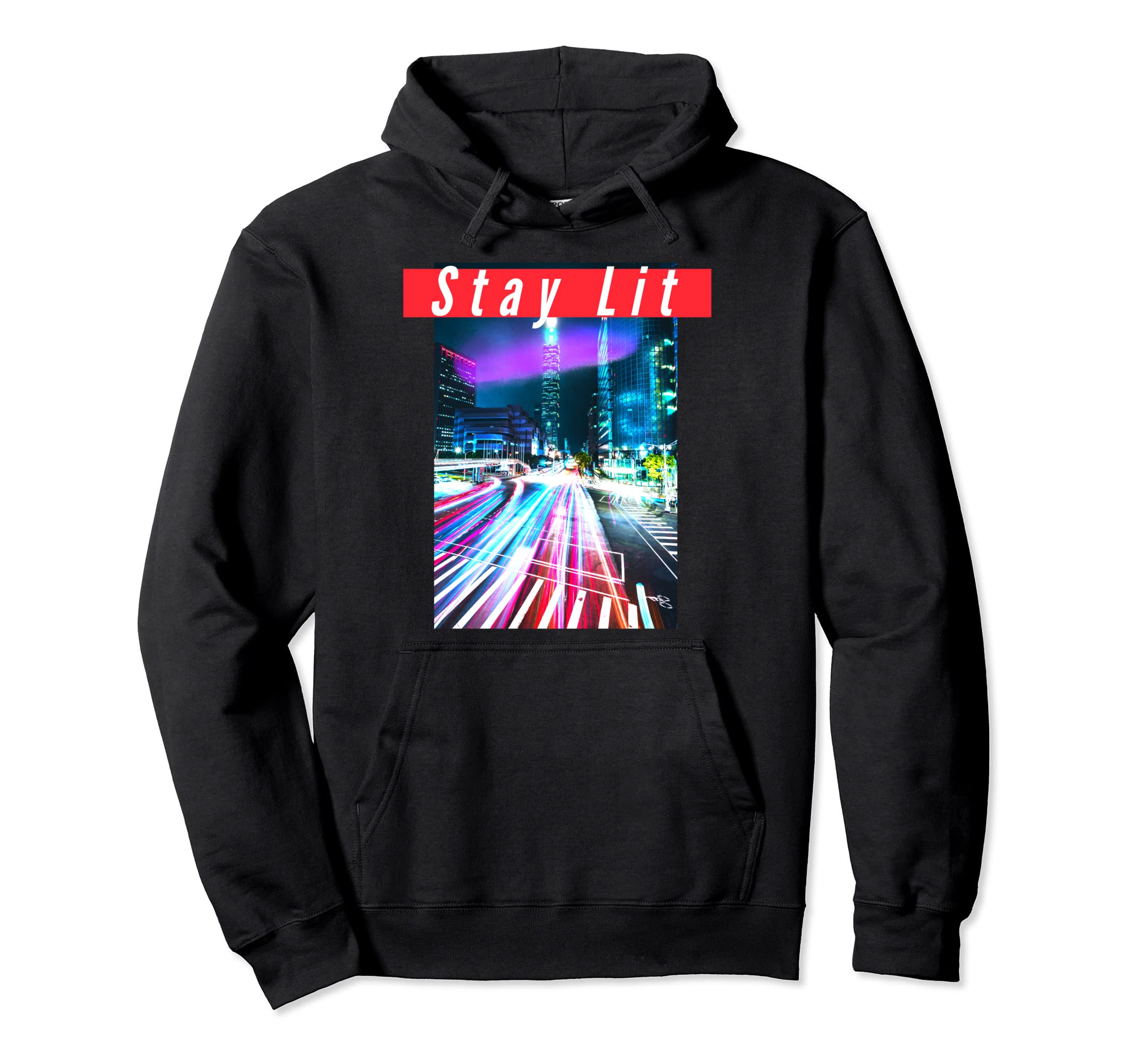 Stay Lit Street Wear City Lights Hoodie - Fun Novelty Design Men Women - T-Shirt, Sweatshirt, Hoodie