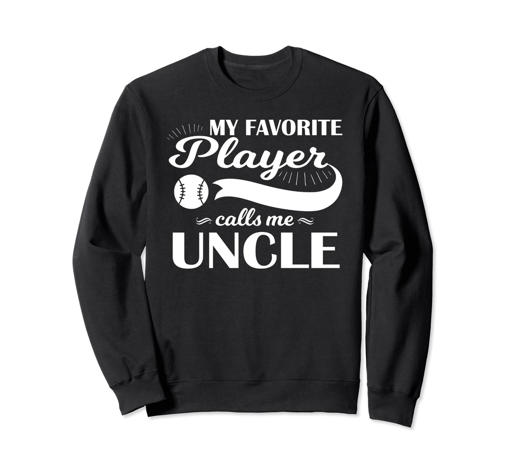 My Favorite Player Call Me Uncle Sweatshirt - Unique Graphic Men Women - T-Shirt, Sweatshirt, Hoodie