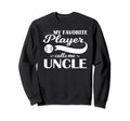 My Favorite Player Call Me Uncle Sweatshirt - Unique Graphic Men Women - T-Shirt, Sweatshirt, Hoodie