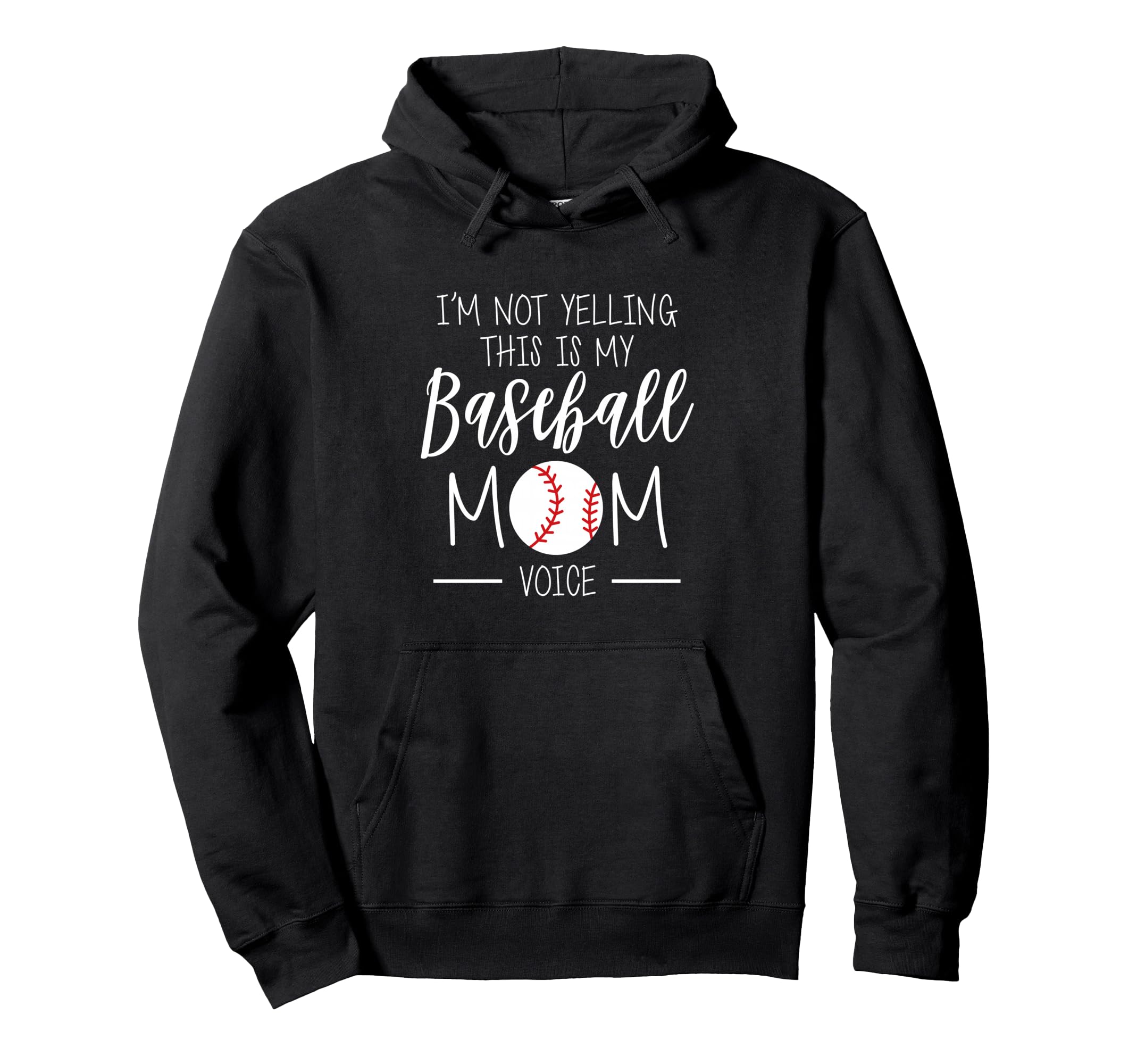 Not Yelling This Is My Baseball Mom Hoodie - Novelty Apparel for Adults - T-Shirt, Sweatshirt, Hoodie