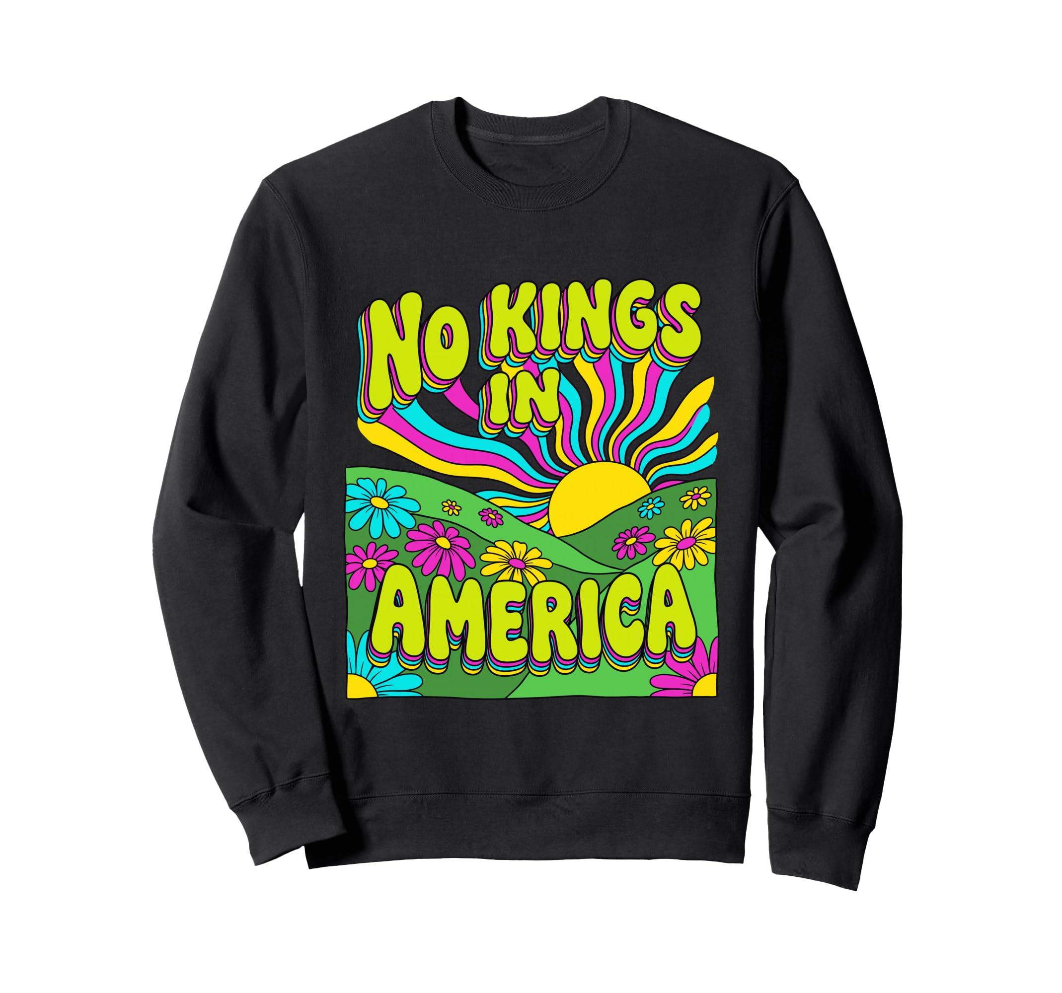 No Kings America Psychedelic 60S Sweatshirt - Casual Everyday Wear Unisex - T-Shirt, Sweatshirt, Hoodie