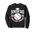 Baseball Senior Dad 2026 Last Inning Sweatshirt - Novelty Apparel Unisex - T-Shirt, Sweatshirt, Hoodie