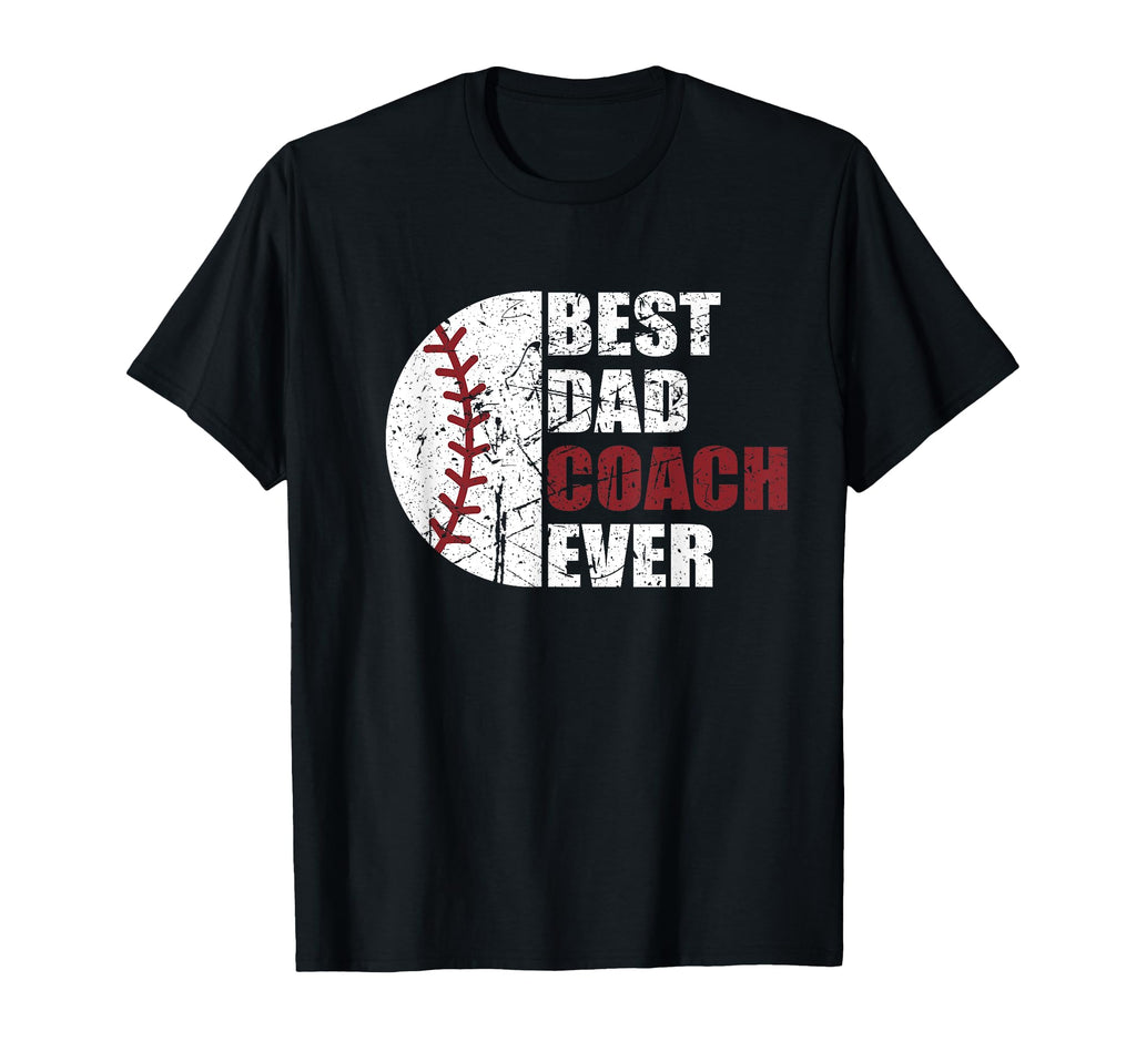 Best Dad Coach Ever Baseball Fathers Day T-Shirt - Trendy Graphic Unisex - T-Shirt, Sweatshirt, Hoodie
