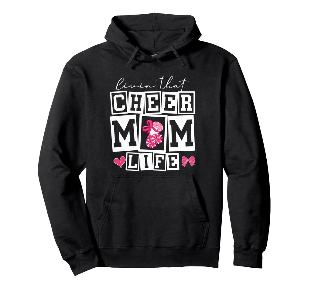 Livin That Cheerleader Mom Dance Comp Hoodie - Unique Graphic Men Women - T-Shirt, Sweatshirt, Hoodie