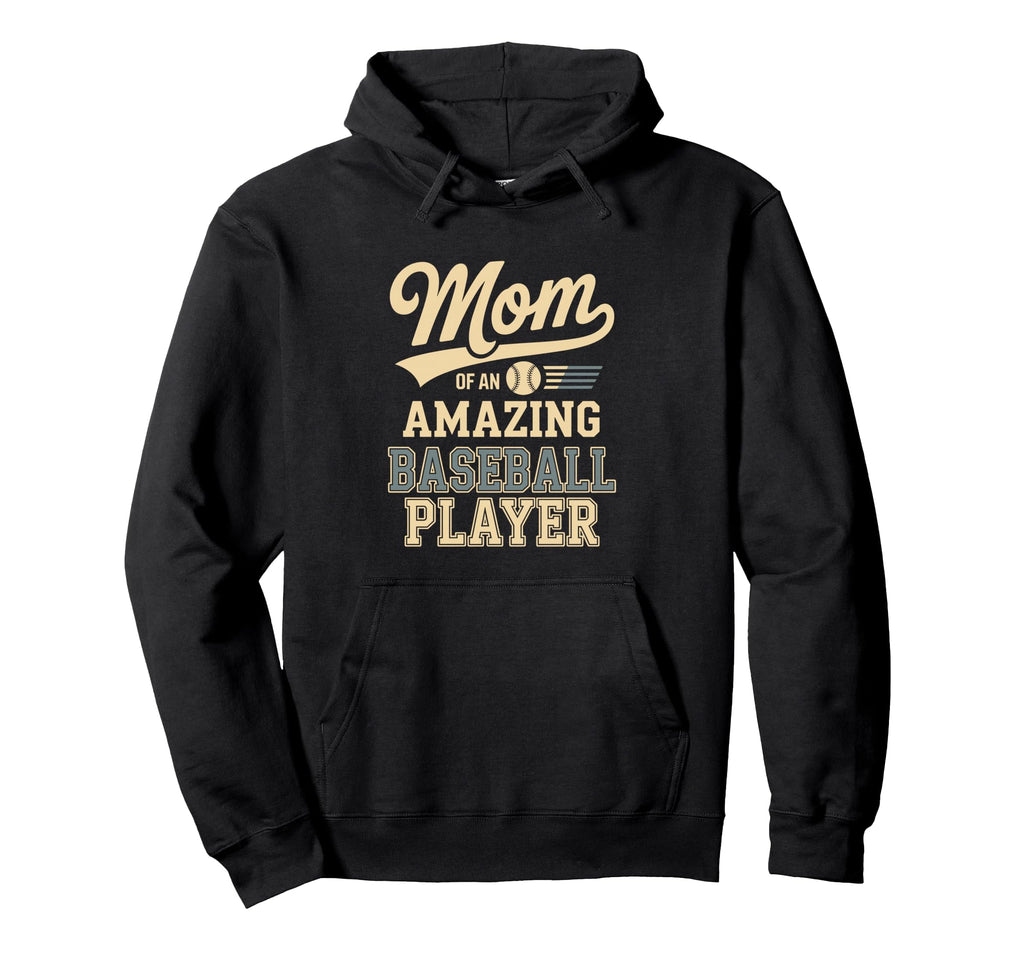 Mom Amazing Baseball Player Funny Hoodie - Aesthetic Graphic Unisex - T-Shirt, Sweatshirt, Hoodie