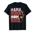 Mama Mommy Mom Bruh Baseball Mom T-Shirt - Streetwear Style Men Women - T-Shirt, Sweatshirt, Hoodie