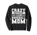 Crazy Proud Always Loud Sweatshirt - Casual Everyday Wear Men Women - T-Shirt, Sweatshirt, Hoodie