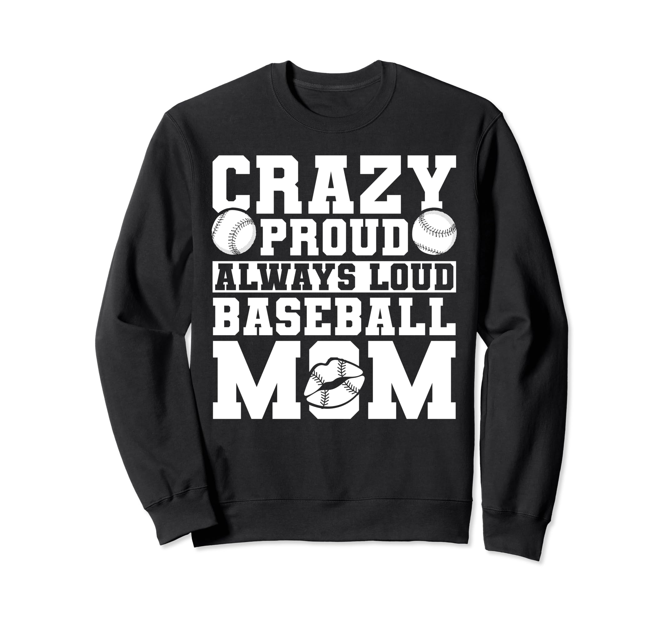Crazy Proud Always Loud Sweatshirt - Casual Everyday Wear Men Women - T-Shirt, Sweatshirt, Hoodie