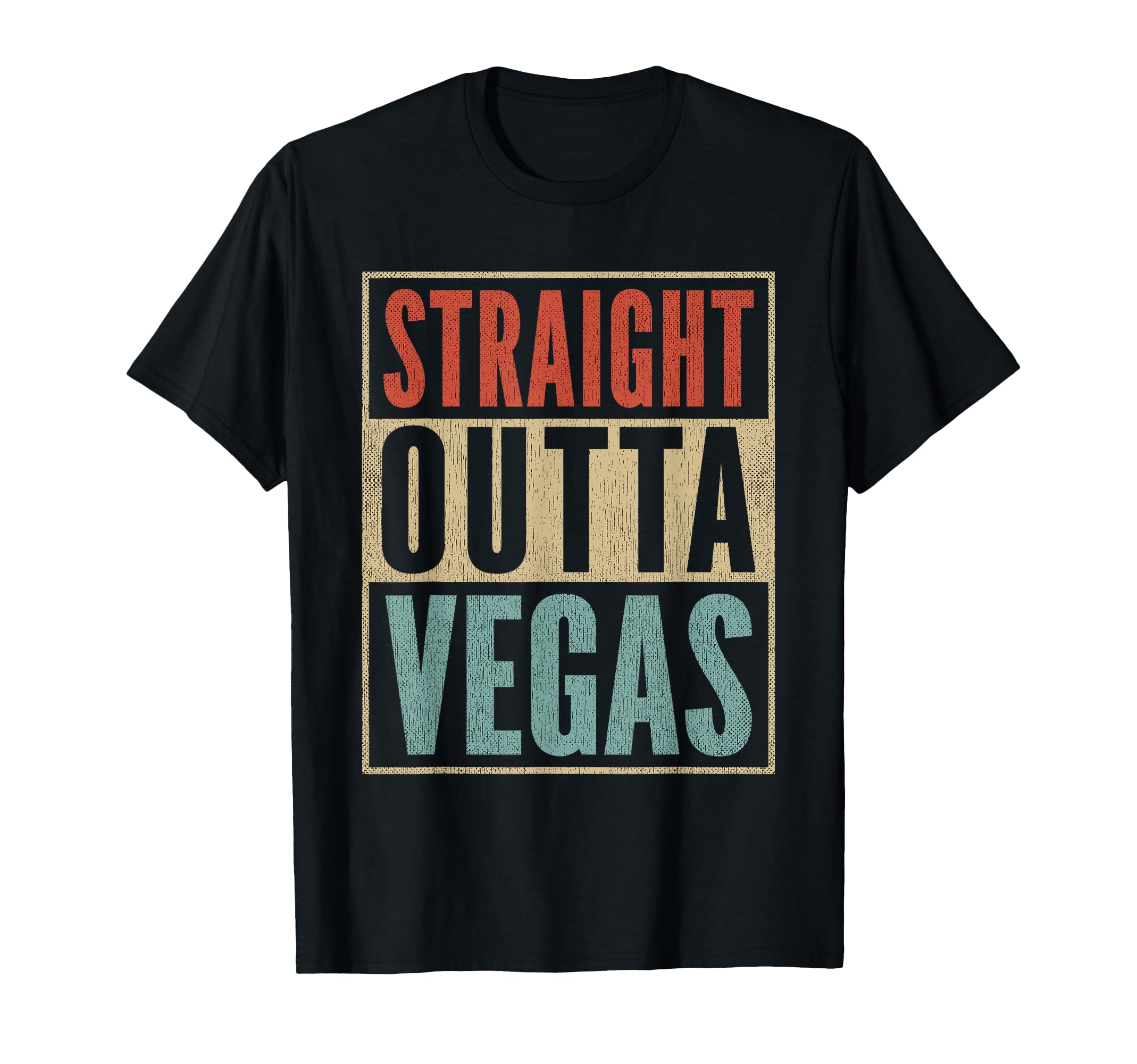 Straight Outta Vegas Distressed Las T-Shirt - Trendy Graphic Men Women - T-Shirt, Sweatshirt, Hoodie