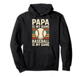 Papa Is My Name Baseball Is My Game Hoodie - Custom Art Print Men Women - T-Shirt, Sweatshirt, Hoodie