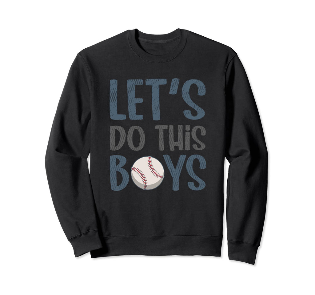 Lets Do This Cheering Baseball Mom Sweatshirt - Novelty Apparel Men Women - T-Shirt, Sweatshirt, Hoodie