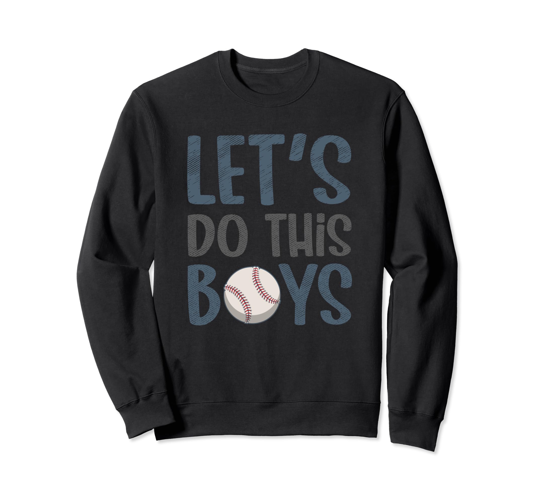 Lets Do This Cheering Baseball Mom Sweatshirt - Novelty Apparel Men Women - T-Shirt, Sweatshirt, Hoodie