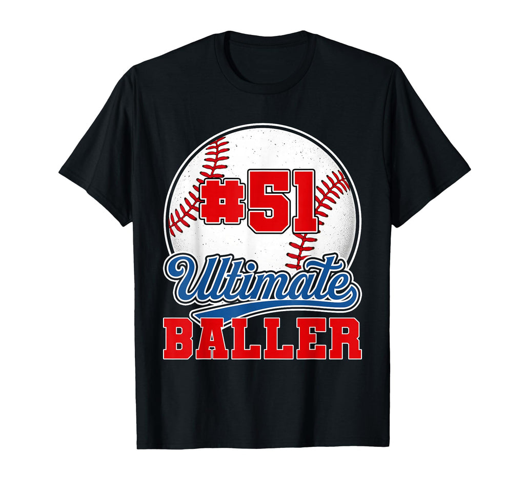 Baseball Baller Player Number 51 Mom T-Shirt - Fun Novelty Design Unisex - T-Shirt, Sweatshirt, Hoodie