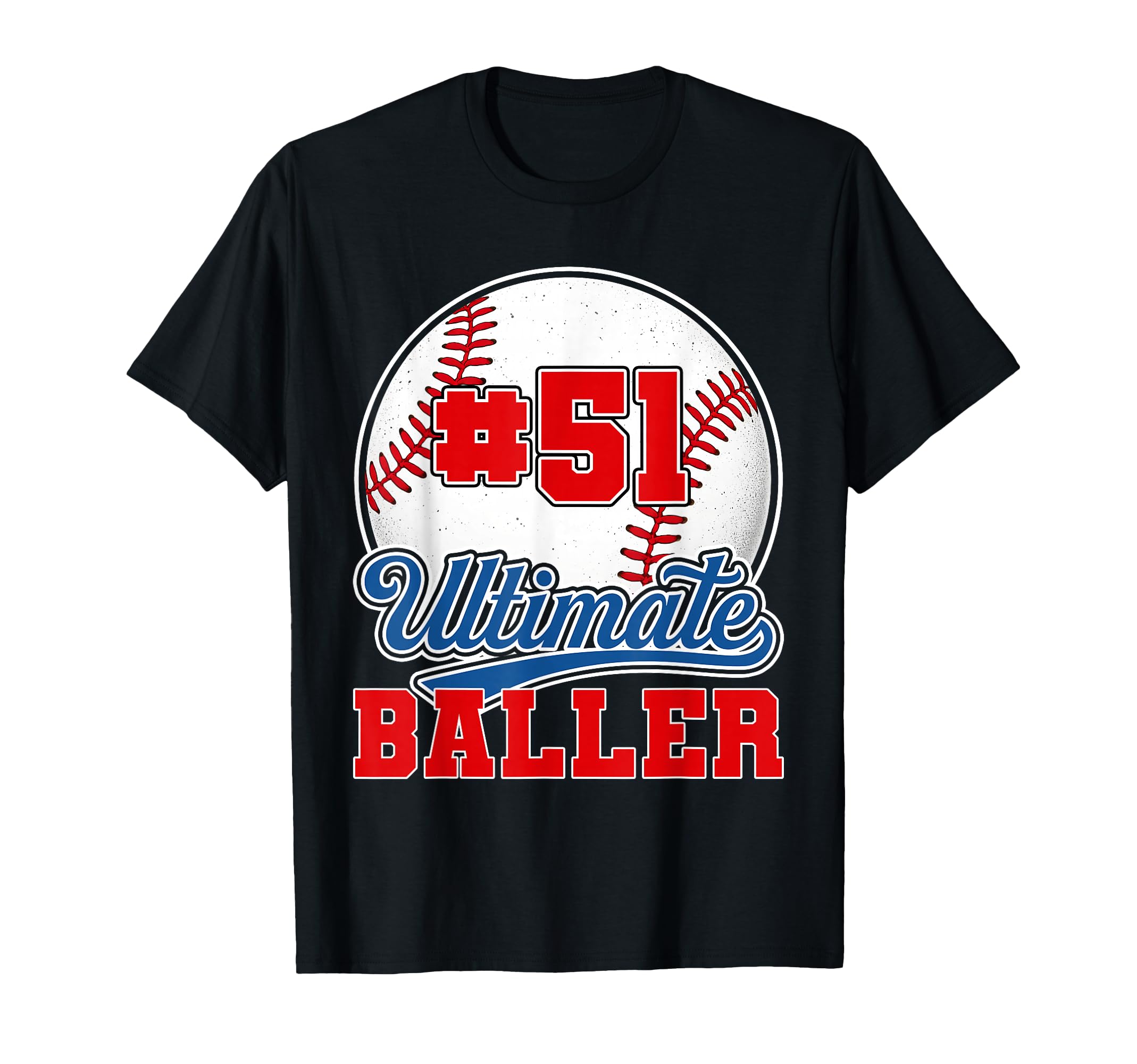 Baseball Baller Player Number 51 Mom T-Shirt - Fun Novelty Design Unisex - T-Shirt, Sweatshirt, Hoodie