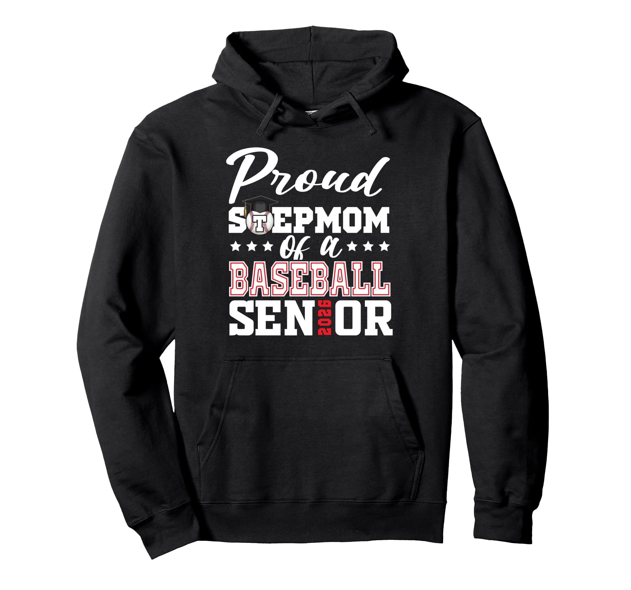 Proud Stepmom Baseball Senior 2026 Hoodie - Casual Everyday Wear Unisex - T-Shirt, Sweatshirt, Hoodie