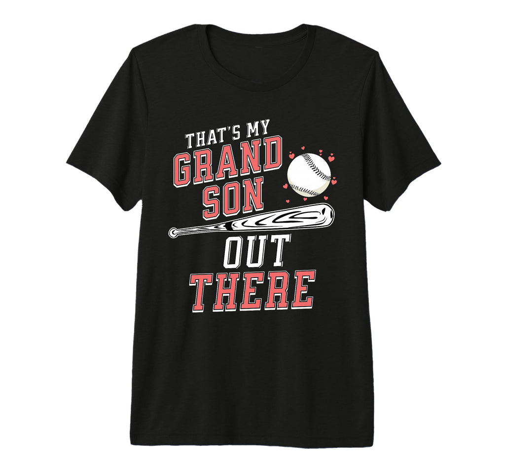 Thats My Grandson Out There Funny T-Shirt - Trendy Graphic Men Women - T-Shirt, Sweatshirt, Hoodie