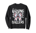 Busy Raising Ballers Baseball Mom Sweatshirt - Novelty Apparel Men Women - T-Shirt, Sweatshirt, Hoodie