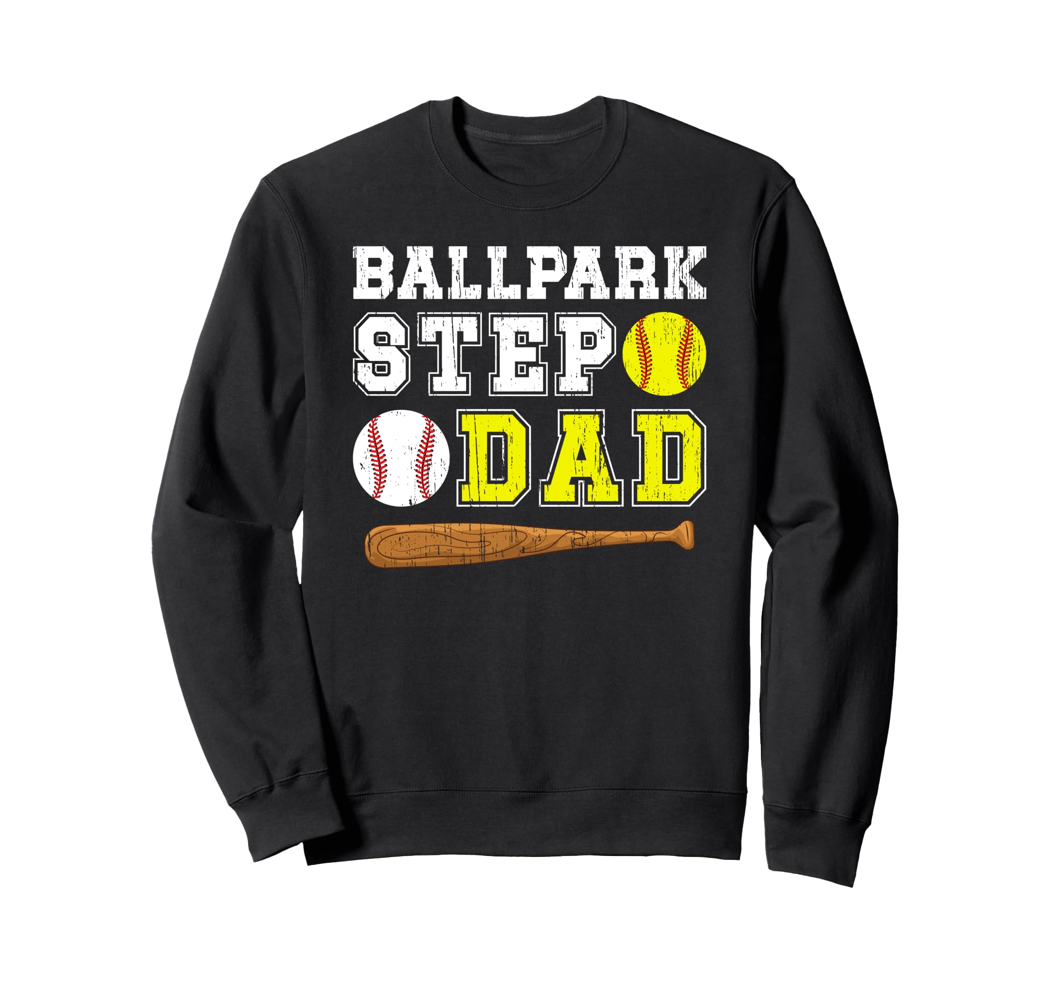 Ballpark Step Dad Softball Sweatshirt - Aesthetic Graphic Men Women - T-Shirt, Sweatshirt, Hoodie