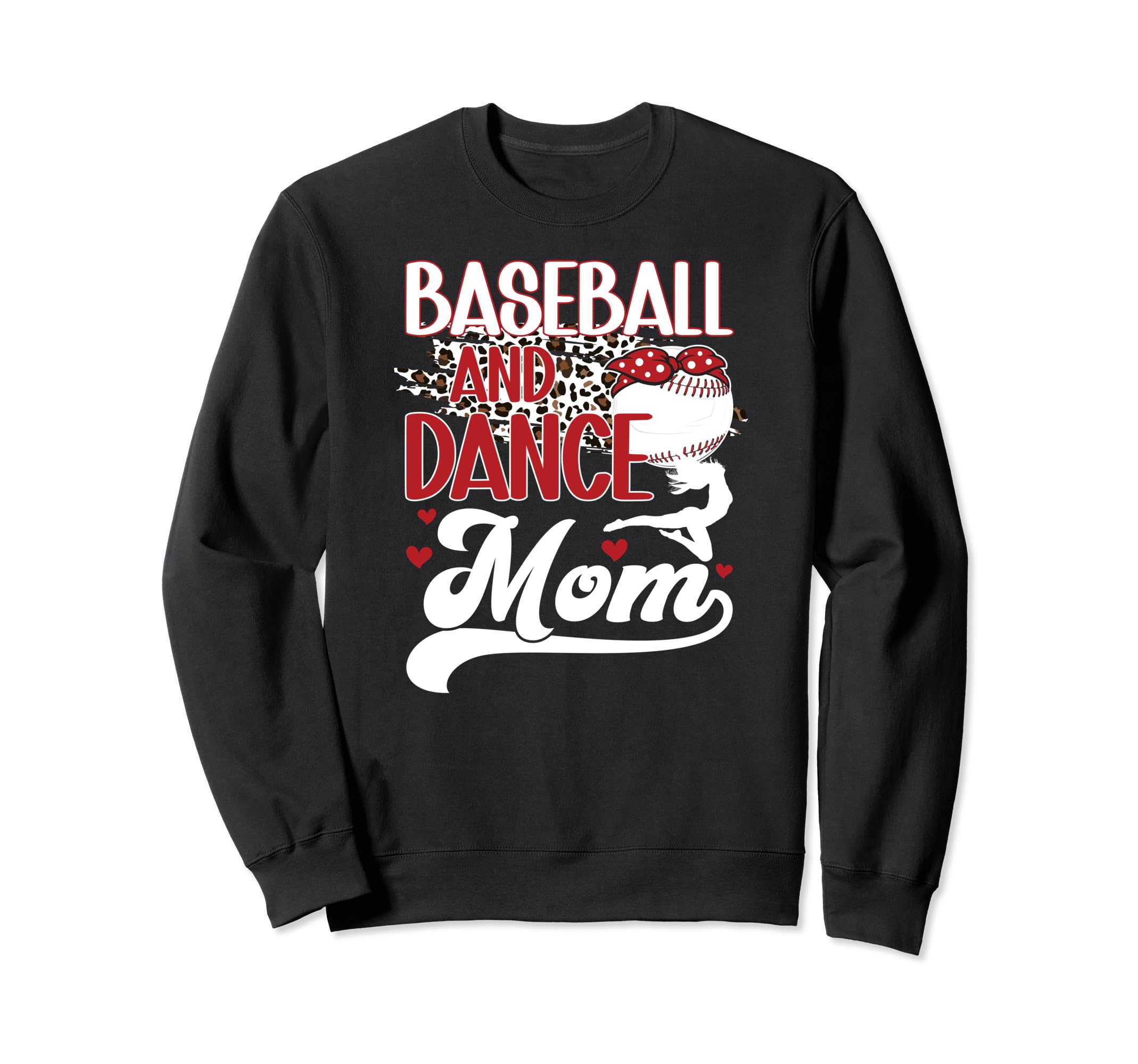 Baseball And Dance Mom Leopard Dancer Sweatshirt - Streetwear Style Unisex - T-Shirt, Sweatshirt, Hoodie
