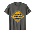 Bump Ahead Distressed Street Sign T-Shirt - Minimalist Print Men Women - T-Shirt, Sweatshirt, Hoodie