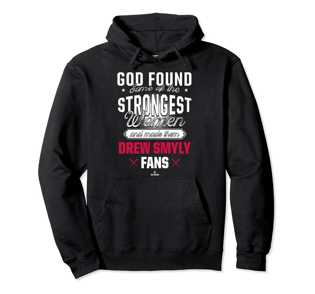 God Found Strongest Drew Smyly Fans Hoodie - Novelty Apparel Men Women - T-Shirt, Sweatshirt, Hoodie