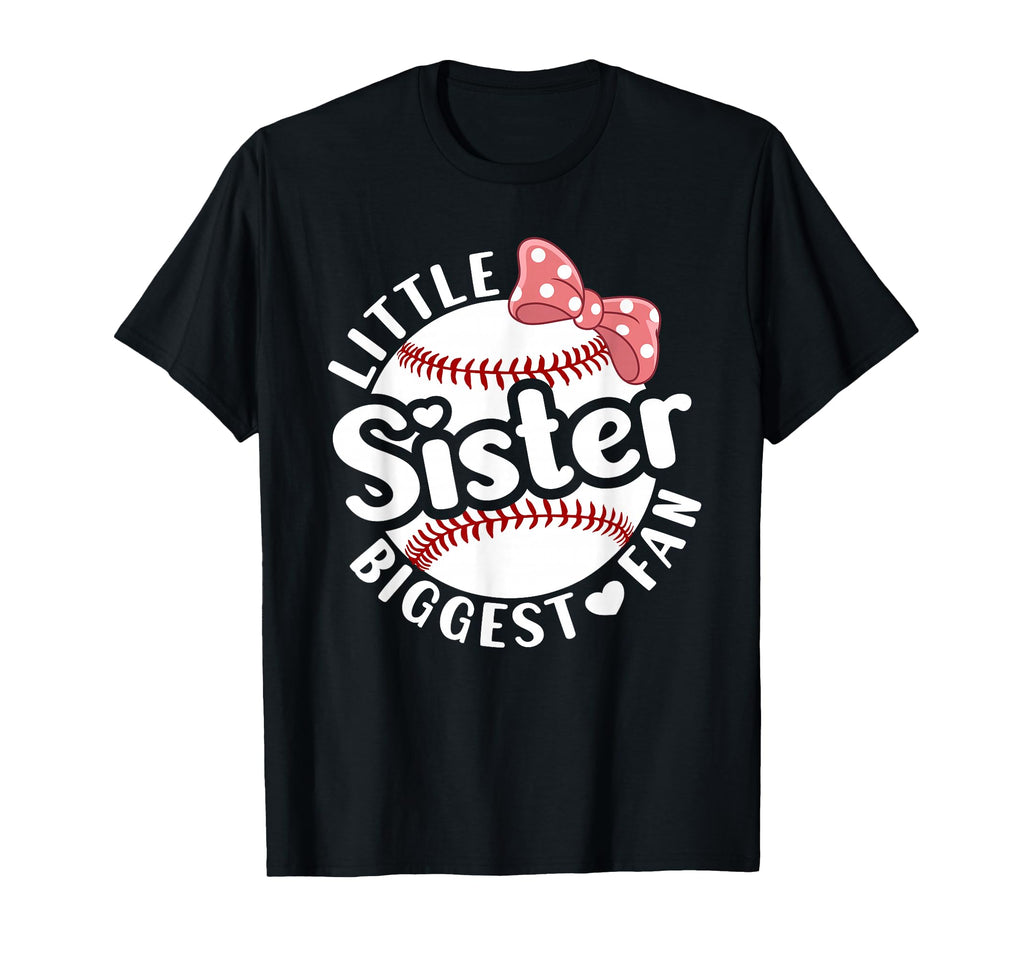 Little Sister Biggest Fan Baseball T-Shirt - Trendy Graphic Men Women - T-Shirt, Sweatshirt, Hoodie