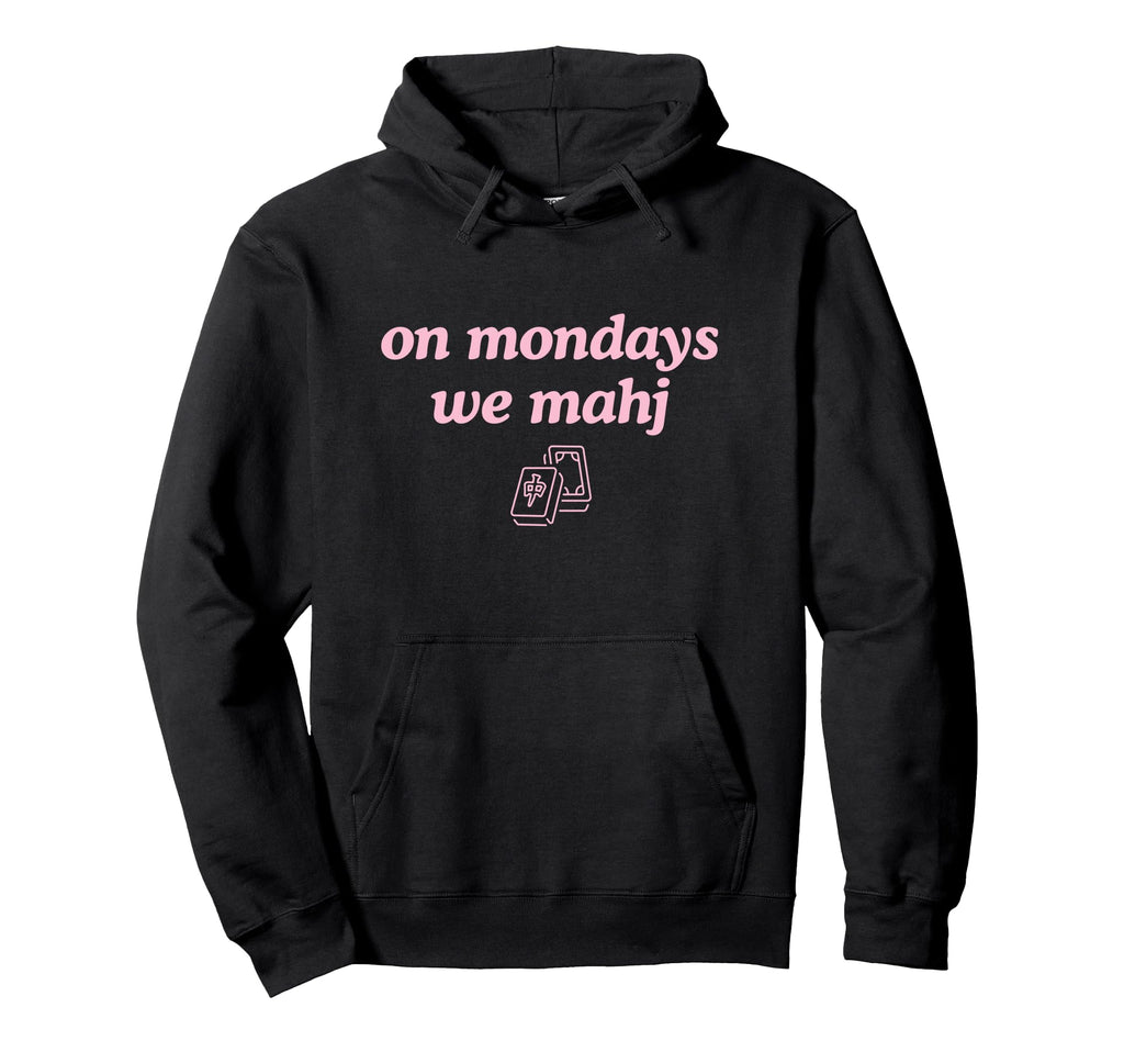 Mondays We Mahj Funny Mahjong Board Game Hoodie - Graphic Print Unisex - T-Shirt, Sweatshirt, Hoodie