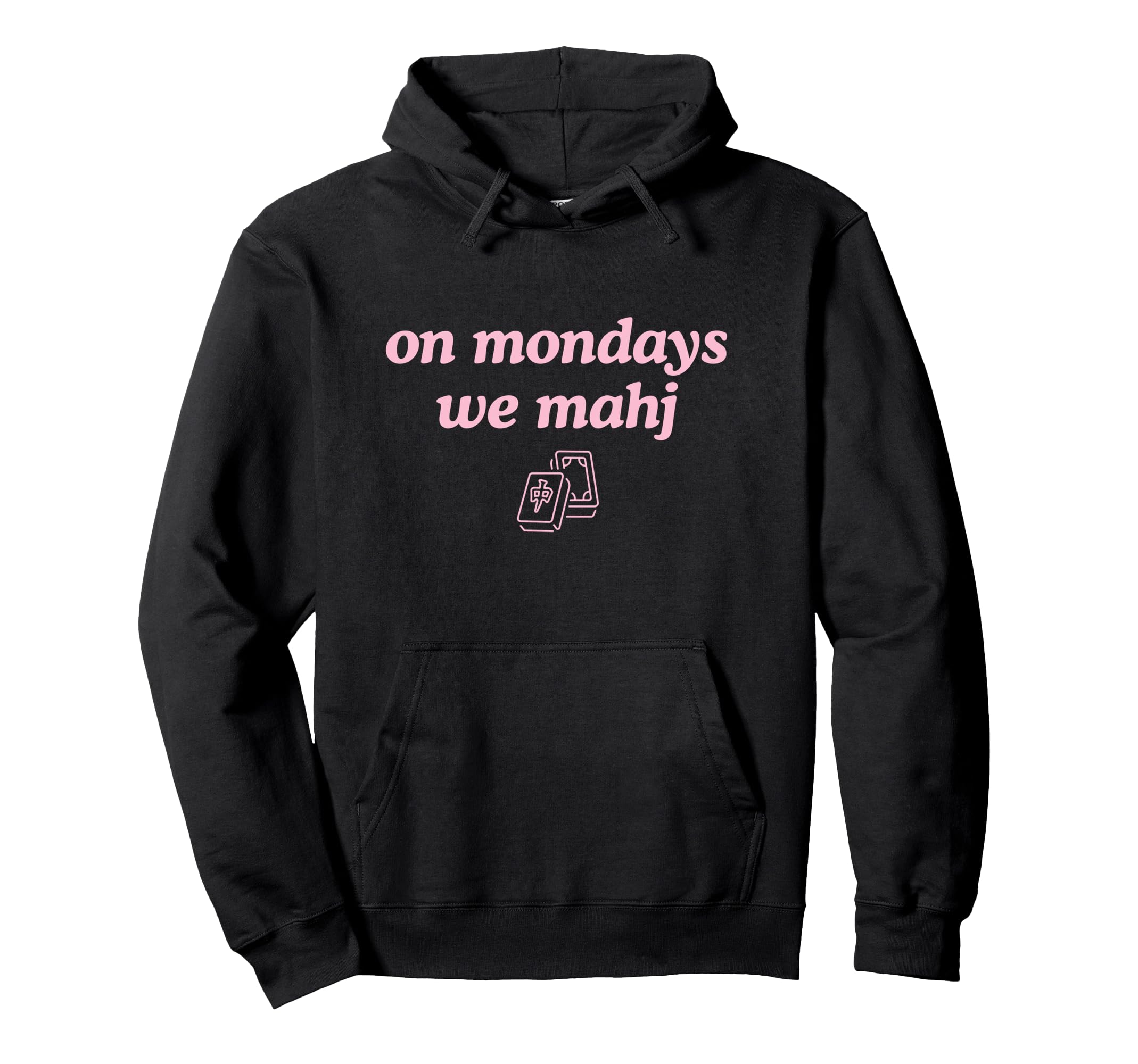 Mondays We Mahj Funny Mahjong Board Game Hoodie - Graphic Print Unisex - T-Shirt, Sweatshirt, Hoodie