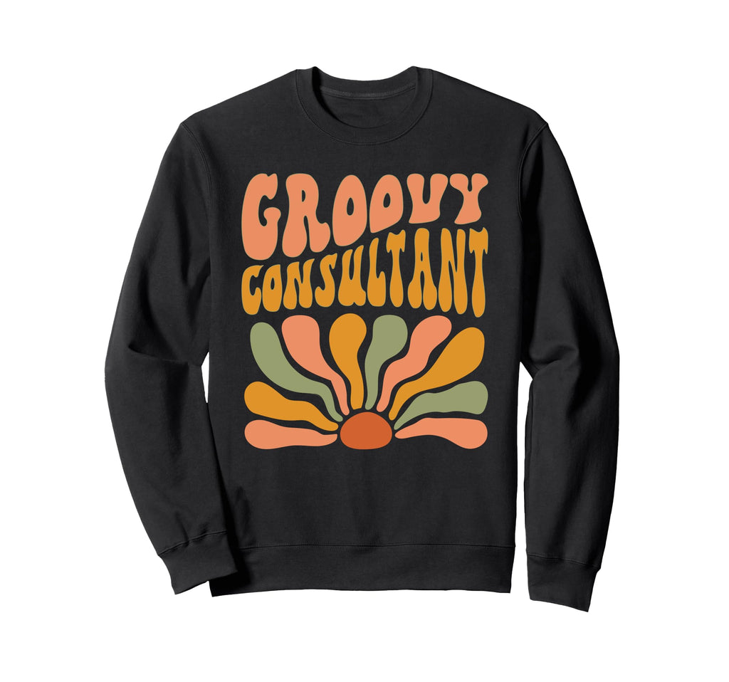Groovy Consultant Flowers Mothers Sweatshirt - Unique Graphic for Adults - T-Shirt, Sweatshirt, Hoodie