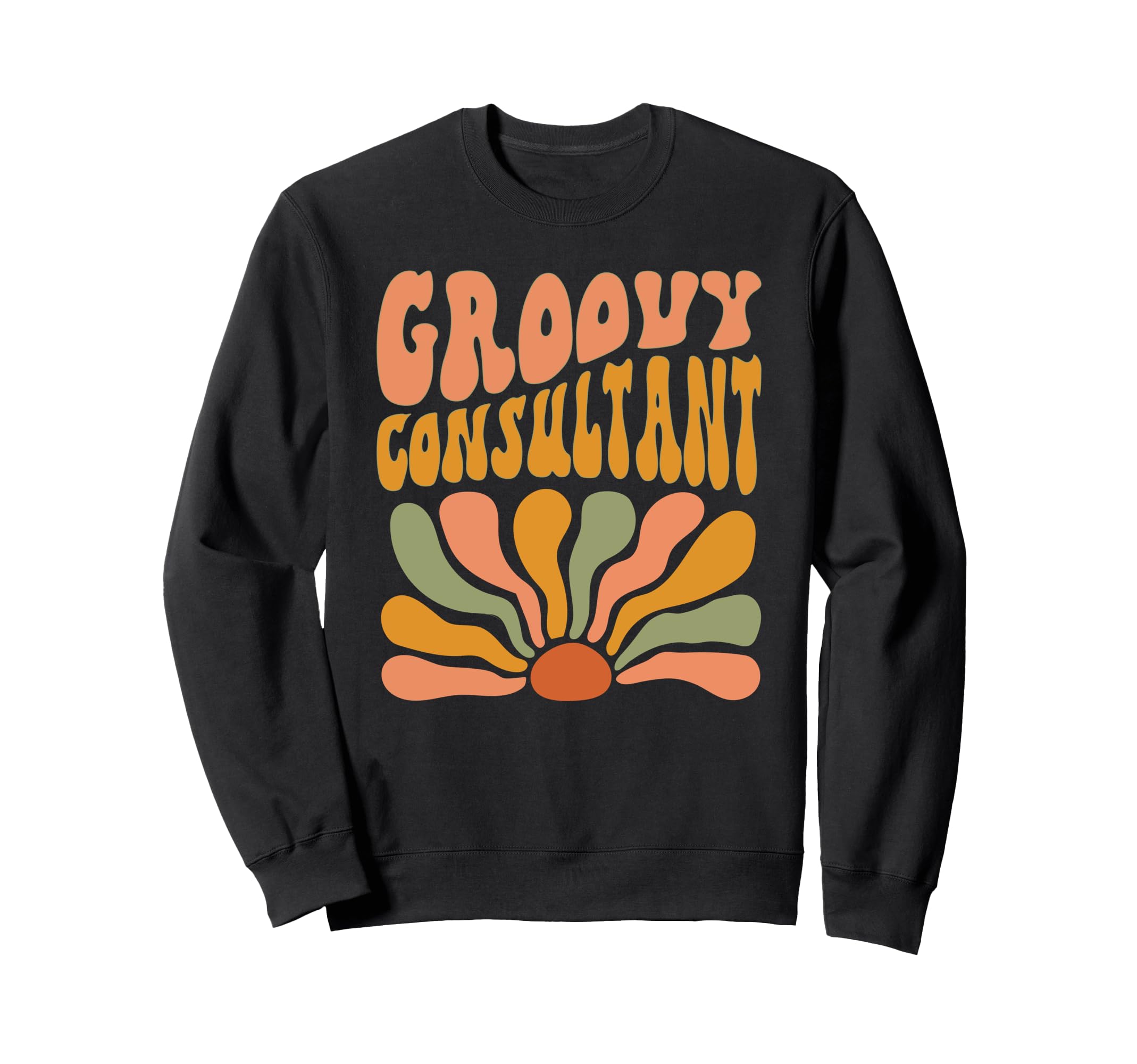 Groovy Consultant Flowers Mothers Sweatshirt - Unique Graphic for Adults - T-Shirt, Sweatshirt, Hoodie