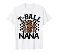 T Ball Teeball Nana Leopard Cheetah T-Shirt - Fun Novelty Design Men Women - T-Shirt, Sweatshirt, Hoodie