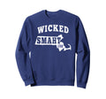Wicked Smaht Boston Massachusetts Ma Sweatshirt - Novelty Apparel Unisex - T-Shirt, Sweatshirt, Hoodie