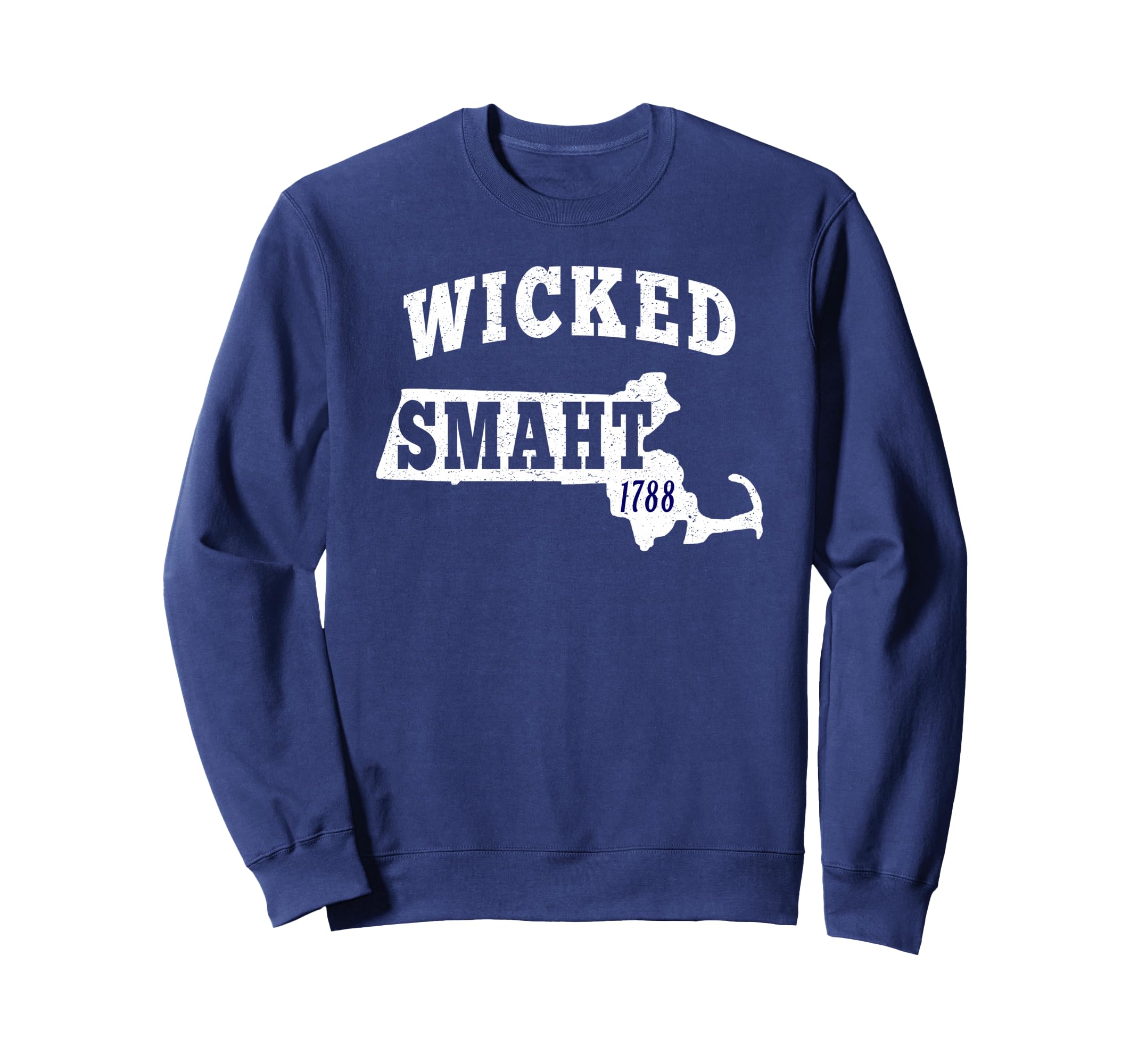 Wicked Smaht Boston Massachusetts Ma Sweatshirt - Novelty Apparel Unisex - T-Shirt, Sweatshirt, Hoodie